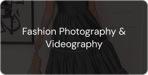 Fashion Photography & Videography